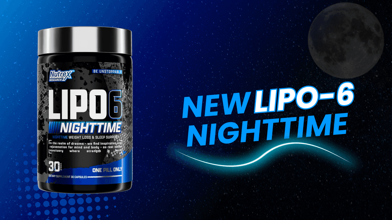 Nutrex Lipo-6 Nighttime Review – Stimulant-Free Fat Burner Designed for Sleep & Recovery