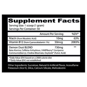 A black supplement facts label with white text showing 'Supplement Facts' for 'Demon Dust Blend', including serving size, servings per container, nutrients like niacin and vitamin B12, and other ingredients listed at the bottom.
