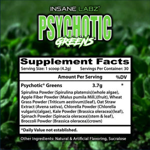 A supplement facts label for INSANE LABZ Psychotic Greens, showing the product name, serving size, and a list of ingredients including Spirulina Powder, Apple Fiber Powder, Wheat Grass Powder, Oat Straw Extract, Chlorella, Kale Powder, Spinach Powder, and Broccoli Powder, set against a dark green leafy background.