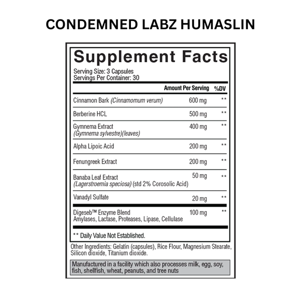 Supplement label for 'Condemned Labz Humaslin' with ingredient list and nutritional information.